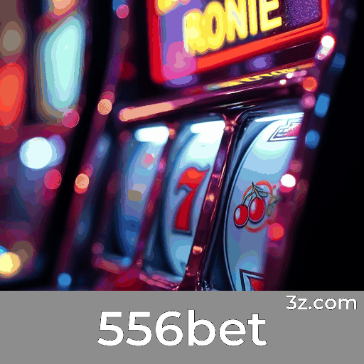 556bet: Cassino Online e Apostas Seguras